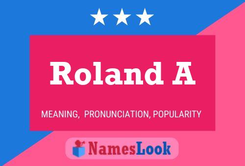 Roland A Namensposter