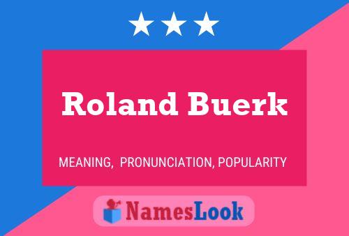 Roland Buerk Namensposter