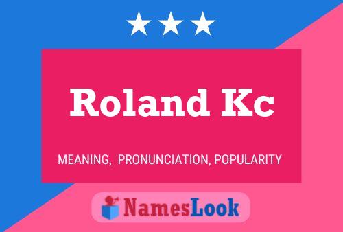 Roland Kc Namensposter