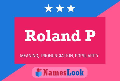 Roland P Namensposter