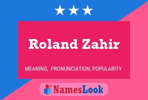 Roland Zahir Namensposter