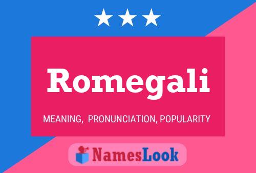 Romegali Namensposter