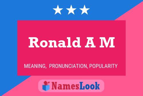 Ronald A M Namensposter