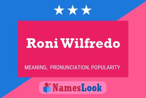 Roni Wilfredo Namensposter