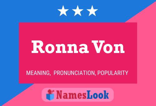 Ronna Von Namensposter