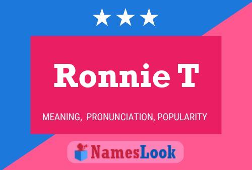 Ronnie T Namensposter