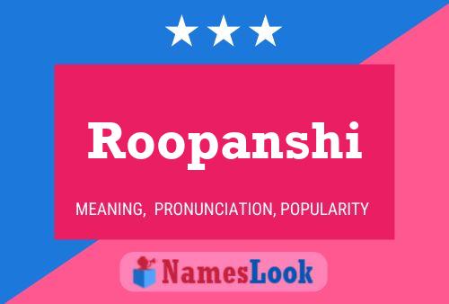 Roopanshi Namensposter