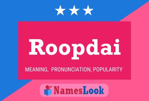 Roopdai Namensposter