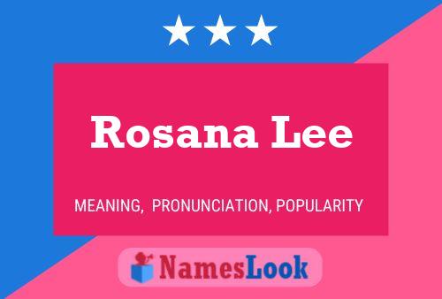 Rosana Lee Namensposter