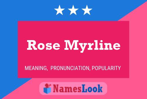 Rose Myrline Namensposter