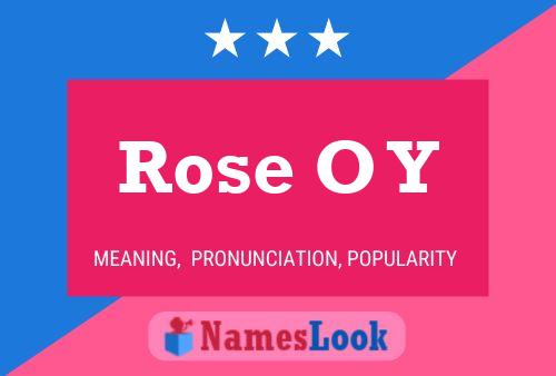 Rose O Y Namensposter