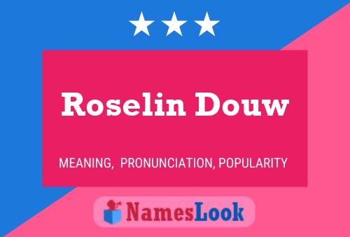 Roselin Douw Namensposter