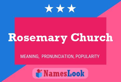 Rosemary Church Namensposter