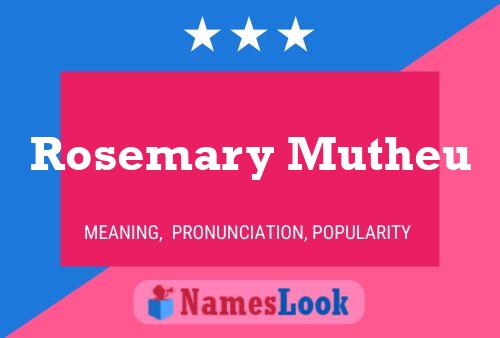 Rosemary Mutheu Namensposter