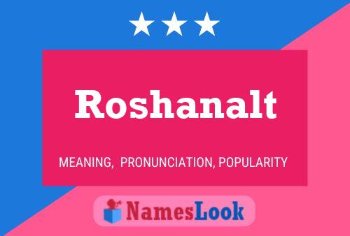 Roshanalt Namensposter