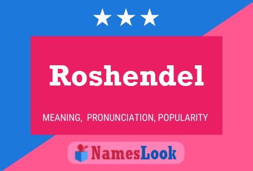 Roshendel Namensposter