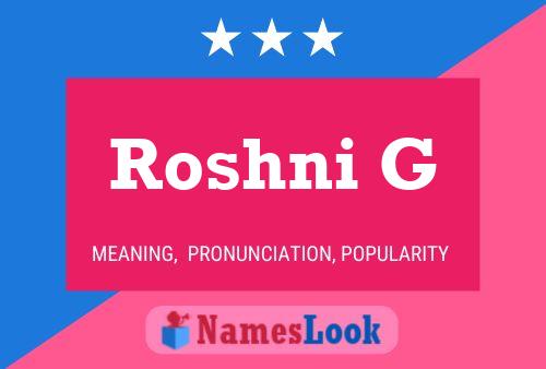 Roshni G Namensposter