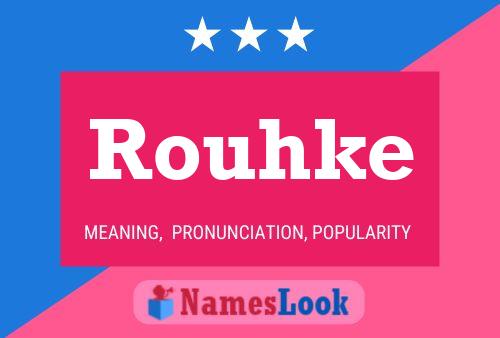 Rouhke Namensposter