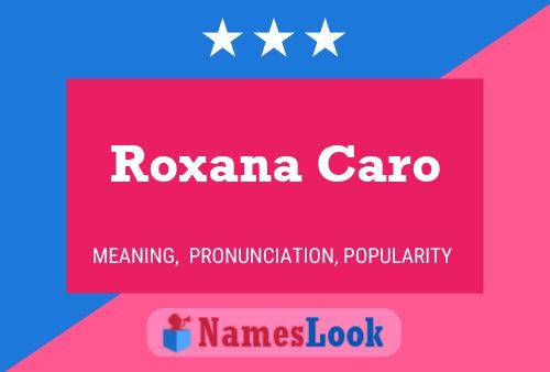 Roxana Caro Namensposter