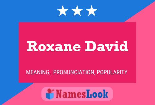 Roxane David Namensposter