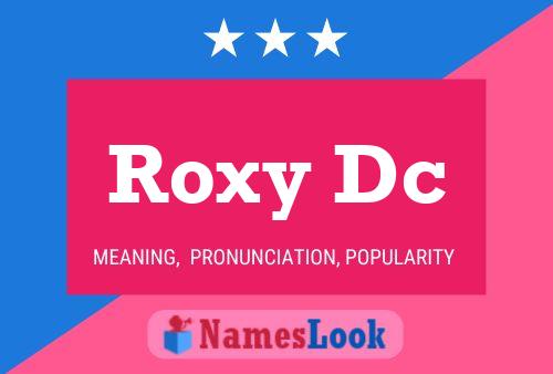 Roxy Dc Namensposter