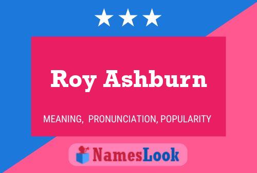 Roy Ashburn Namensposter