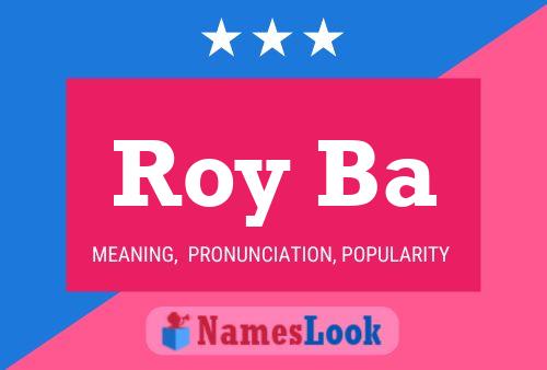 Roy Ba Namensposter