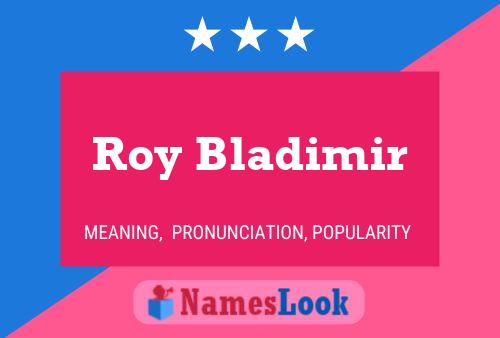 Roy Bladimir Namensposter