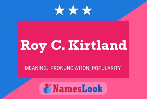 Roy C. Kirtland Namensposter