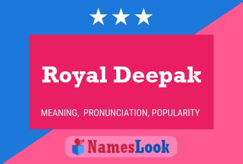 Royal Deepak Namensposter