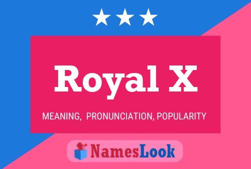 Royal X Namensposter