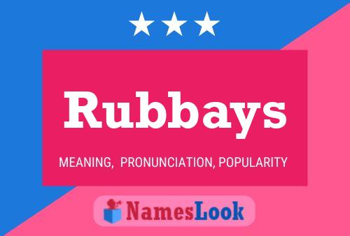 Rubbays Namensposter