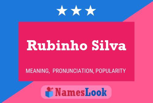 Rubinho Silva Namensposter