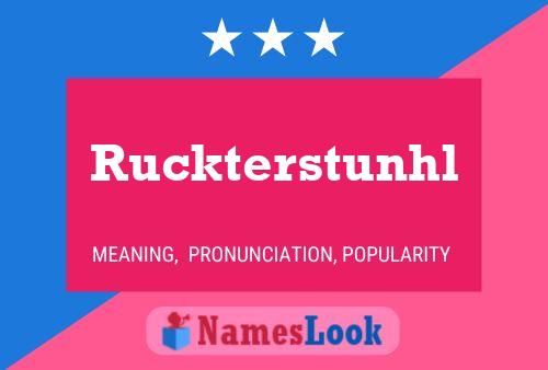 Ruckterstunhl Namensposter