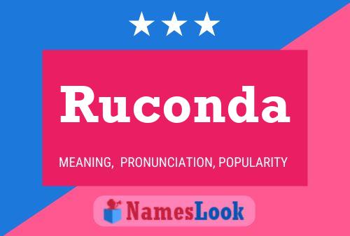 Ruconda Namensposter