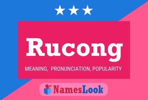 Rucong Namensposter