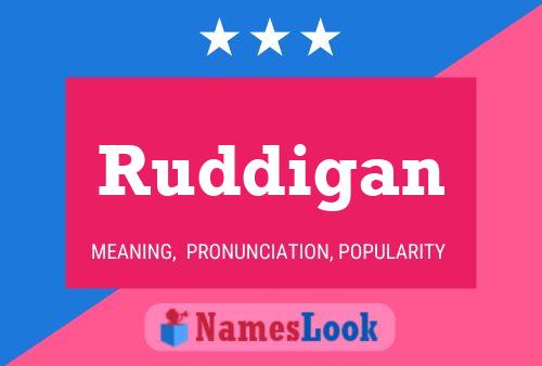 Ruddigan Namensposter