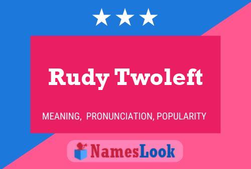 Rudy Twoleft Namensposter