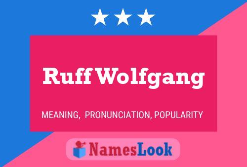 Ruff Wolfgang Namensposter