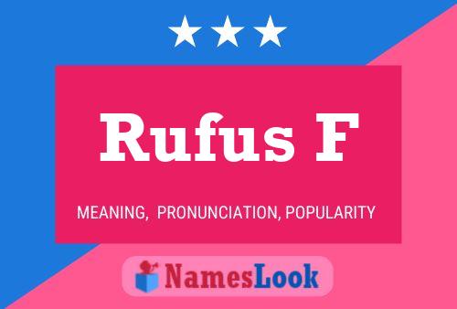 Rufus F Namensposter