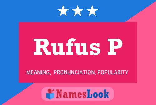 Rufus P Namensposter