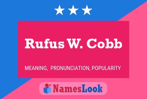 Rufus W. Cobb Namensposter