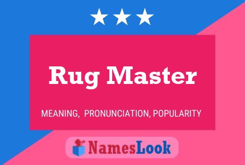 Rug Master Namensposter