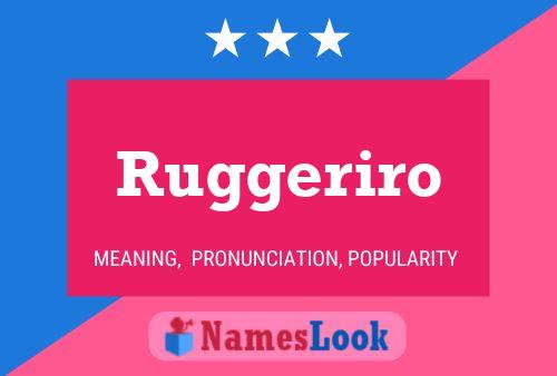 Ruggeriro Namensposter