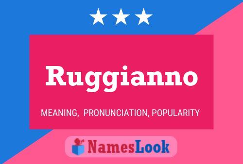 Ruggianno Namensposter