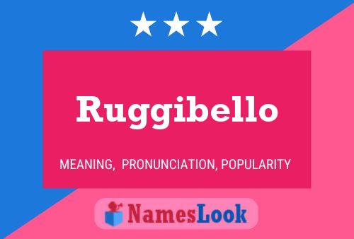 Ruggibello Namensposter