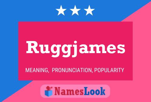 Ruggjames Namensposter