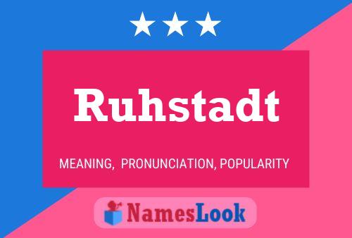 Ruhstadt Namensposter