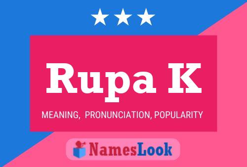 Rupa K Namensposter