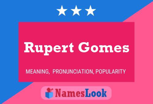 Rupert Gomes Namensposter